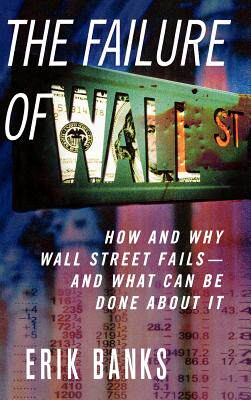 【预售】the failure of wall street: how and why wall street