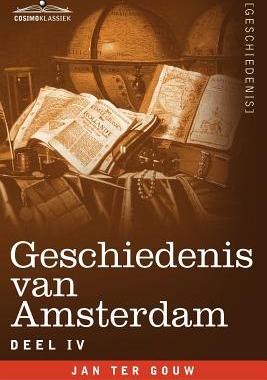 【预售】Geschiedenis Van Amsterdam - Deel IV - In Zeven