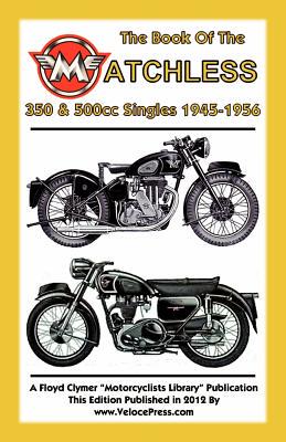 【预售】Book of the Matchless 350 & 500cc Singles 1945-1956