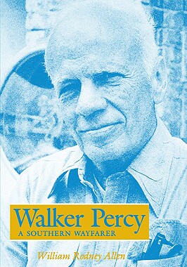 【预售】Walker Percy: A Southern Wayfarer