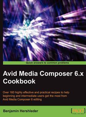【预售】Avid Media Composer 6 Cookbook