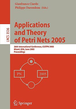 【预售】Applications and Theory of Petri Nets 2005: 26th