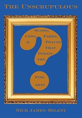 【预售】The Unscrupulous: Scams, Cons, Fakes, & Frauds That