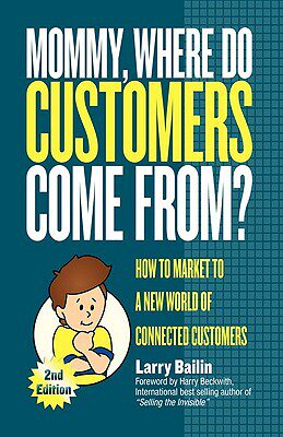 【预售】Mommy, Where Do Customers Come From?: How to Market