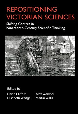 【预售】Repositioning Victorian Sciences: Shifting Centres
