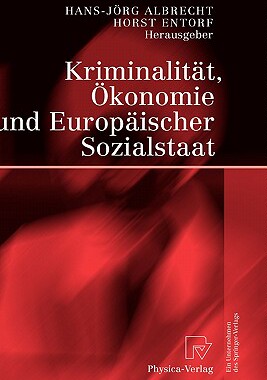 【预售】Kriminalitat, Okonomie Und Europaischer Sozialstaat