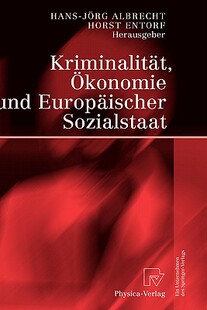 【预售】Kriminalitat, Okonomie Und Europaischer Sozialstaat