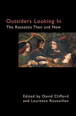 【预售】Outsiders Looking in: The Rossettis Then and Now