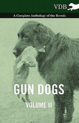 【预售】Gun Dogs Vol. II. - A Complete Anthology of the