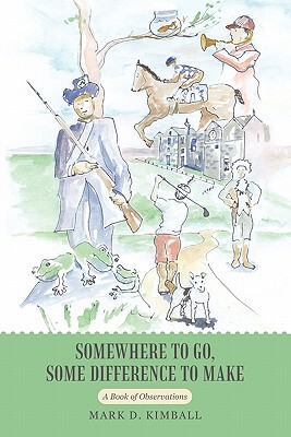 【预售】Somewhere to Go, Some Difference to Make: A Book of