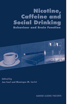 【预售】Nicotine, Caffeine and Social Drinking: Behaviour