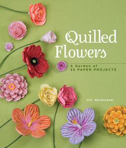 【预售】Quilled Flowers: A Garden of 35 Paper Projects
