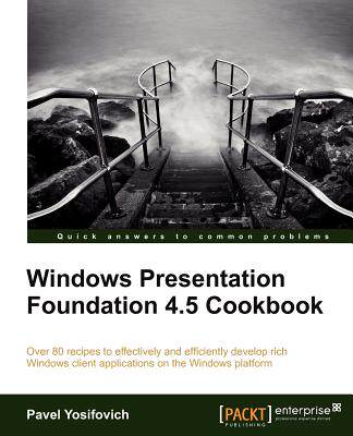 【预售】Windows Presentation Foundation 4.5 Cookbook