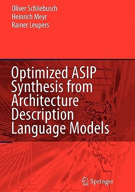 【预售】Optimized Asip Synthesis from Architecture