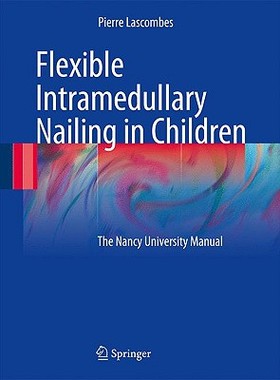 【预售】Flexible Intramedullary Nailing in Children: The