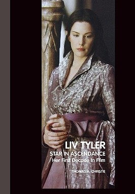 【预售】Liv Tyler: Star in Ascendance: Her First Decade in