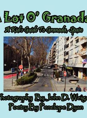 【预售】A Lot O' Granada, a Kid's Guide to Granada, Spain