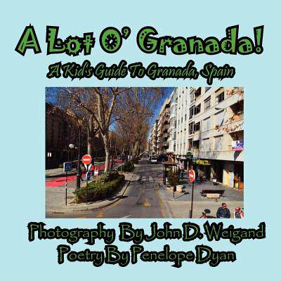 【预售】A Lot O' Granada, a Kid's Guide to Granada, Spain