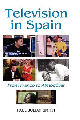 【预售】Television in Spain: From Franco to Almodovar