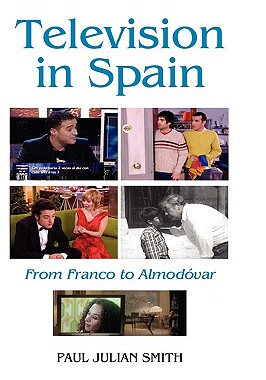 【预售】Television in Spain: From Franco to Almodovar
