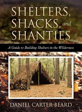 【预售】Shelters, Shacks, and Shanties: A Guide to Building