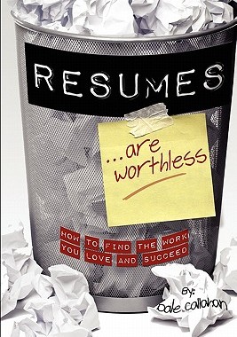 【预售】Resumes Are Worthless: How to Find the Work You Love