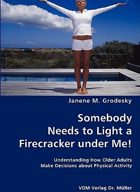 【预售】Somebody Needs to Light a Firecracker Under Me!-