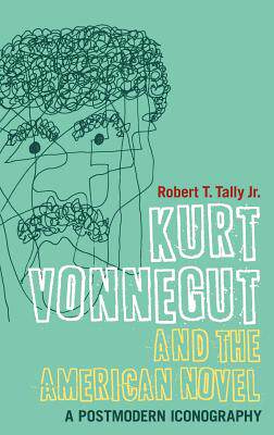【预售】Kurt Vonnegut and the American Novel: A Postmodern