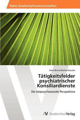 【预售】T Tigkeitsfelder Psychiatrischer Konsiliardienste