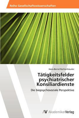 【预售】T Tigkeitsfelder Psychiatrischer Konsiliardienste