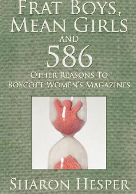 【预售】Frat Boys, Mean Girls and 586 Other Reasons to