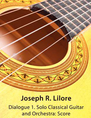 【预售】Dialogue 1: Solo Classical Guitar and Orchestra: