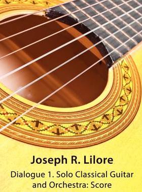 【预售】Dialogue 1: Solo Classical Guitar and Orchestra: