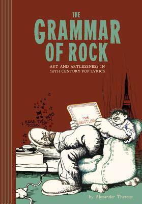 【预售】The Grammar of Rock: Art and Artlessness in 20th