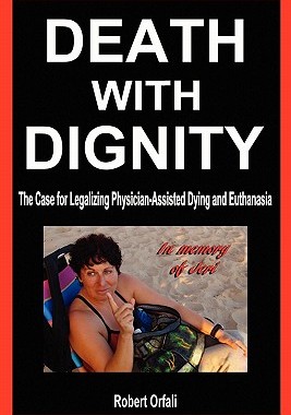 【预售】Death with Dignity: The Case for Legalizing