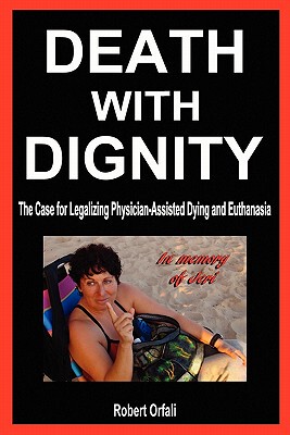 【预售】Death with Dignity: The Case for Legalizing