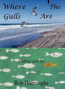 【预售】Where the Gulls Are: Fishing with Joe