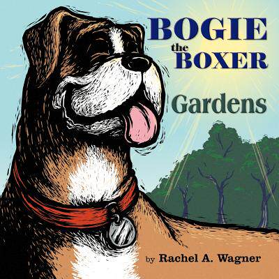 【预售】Bogie the Boxer: Gardens