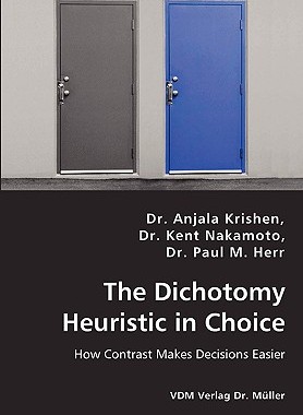 【预售】The Dichotomy Heuristic in Choice - How Contrast