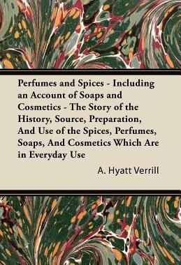【预售】Perfumes and Spices - Including an Account of Soaps