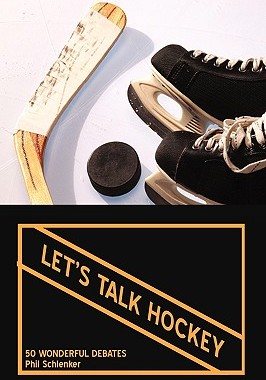 【预售】Let's Talk Hockey: 50 Wonderful Debates