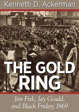 【预售】The Gold Ring: Jim Fisk, Jay Gould, and Black