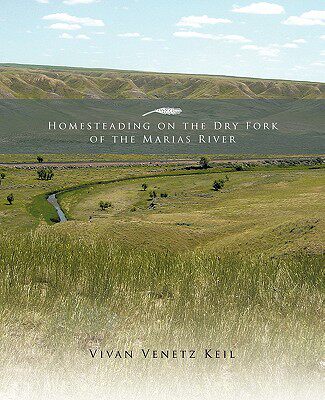 【预售】Homesteading on the Dry Fork of the Marias River