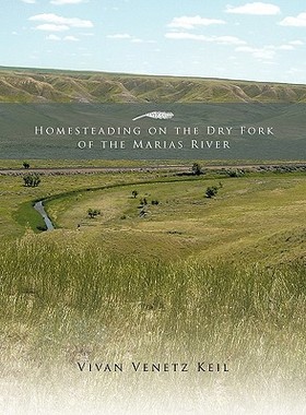 【预售】Homesteading on the Dry Fork of the Marias River