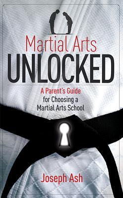 【预售】Martial Arts Unlocked: A Parent's Guide for Choosing