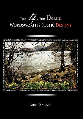 【预售】This Life, This Death: Wordsworth's Poetic Destiny