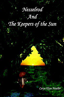 【预售】Nesselrod and the Keepers of the Sun