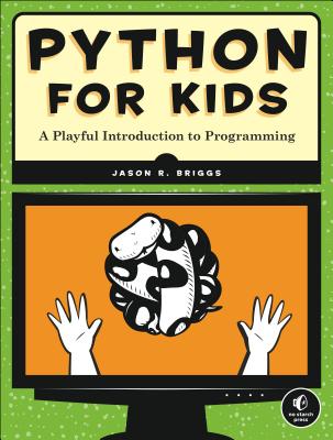 [现货]趣学Python：教孩子学编程 英文原版 Python for Kids: A Playful Introduction to Programming