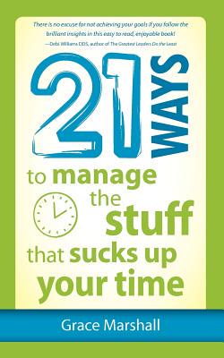 【预售】21 Ways to Manage the Stuff That Sucks Up Your Time