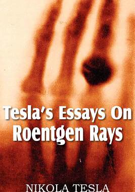 【预售】Tesla's Essays on Roentgen Rays